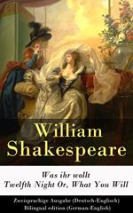 Was ihr wollt / Twelfth Night Or, What You Will - Zweisprachige Ausgabe (Deutsch-Englisch)