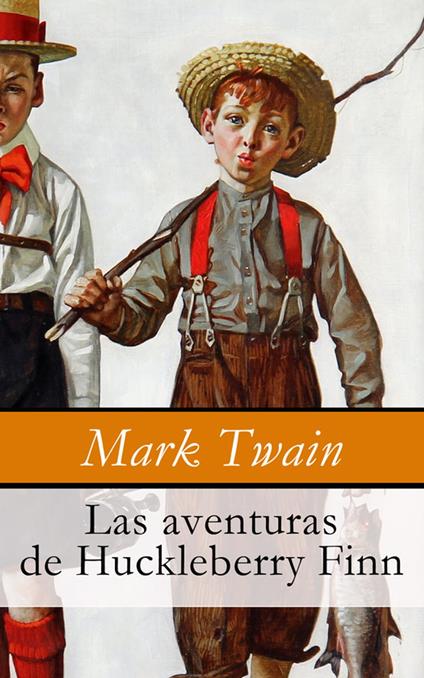 Las aventuras de Huckleberry Finn - Mark Twain - ebook