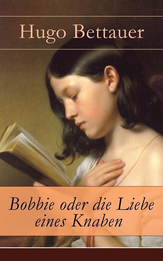 Bobbie oder die Liebe eines Knaben - Hugo Bettauer - ebook