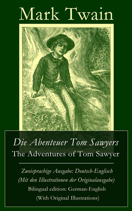 Die Abenteuer Tom Sawyers / The Adventures of Tom Sawyer - Mark Twain,True Williams,H. Hellwag - ebook