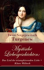 Mystische Liebesgeschichten: Das Lied der triumphierenden Liebe + Klara Militsch