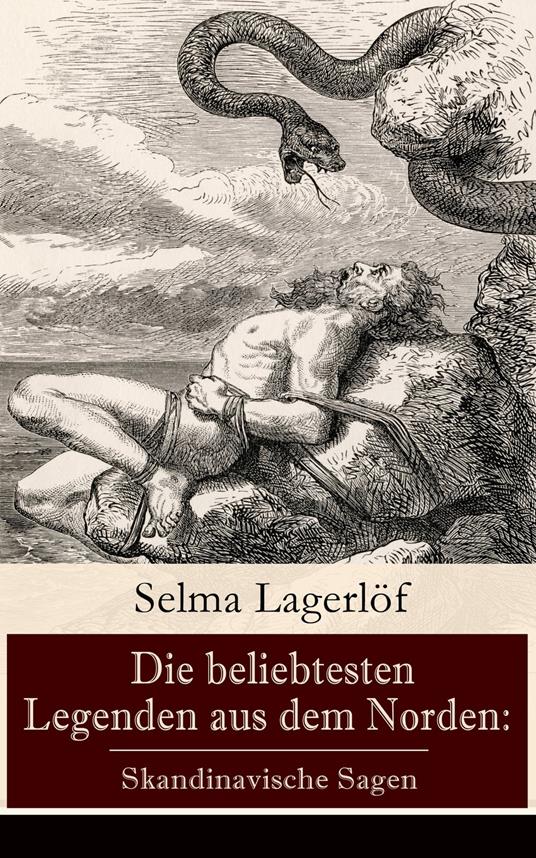 Die beliebtesten Legenden aus dem Norden: Skandinavische Sagen - Selma Lagerlof,Marie Franzos - ebook