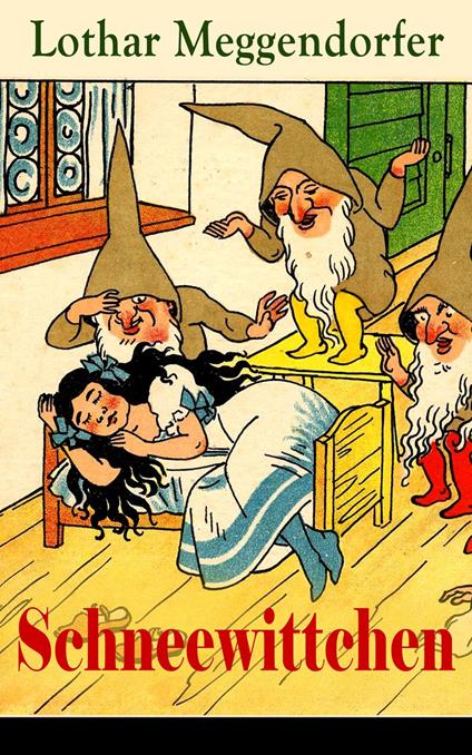 Schneewittchen - Lothar Meggendorfer - ebook