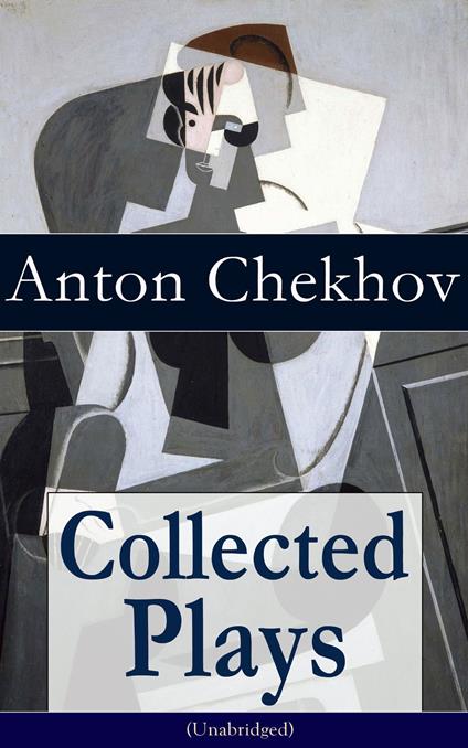 Collected Plays of Anton Chekhov