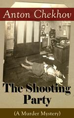 The Shooting Party (A Murder Mystery)