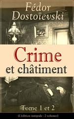 Crime et châtiment - Tome 1 et 2 (L'édition intégrale - 2 volumes)