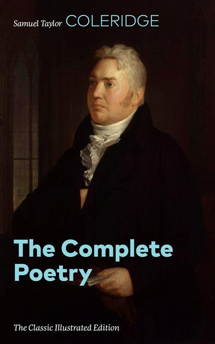 The Complete Poetry (The Classic Illustrated Edition)