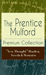 The Prentice Mulford Premium Collection: 