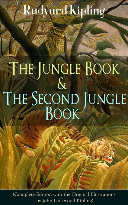 The Jungle Book & The Second Jungle Book (Complete Edition with the Original Illustrations by John Lockwood Kipling) - Rudyard Kipling,John Lockwood Kipling - ebook