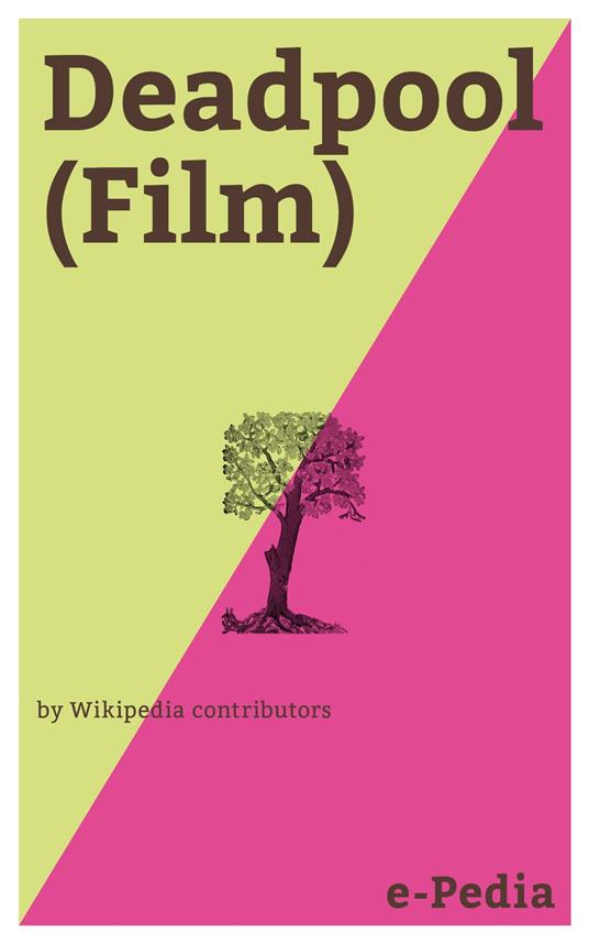 e-Pedia: Deadpool (Film)