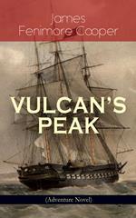 VULCAN'S PEAK - A Tale of the Pacific (Adventure Novel)