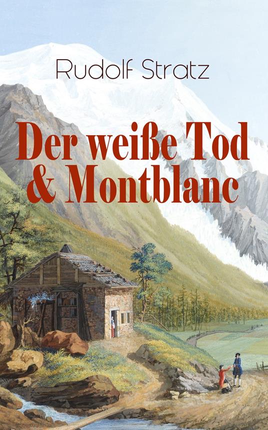 Der weiße Tod & Montblanc