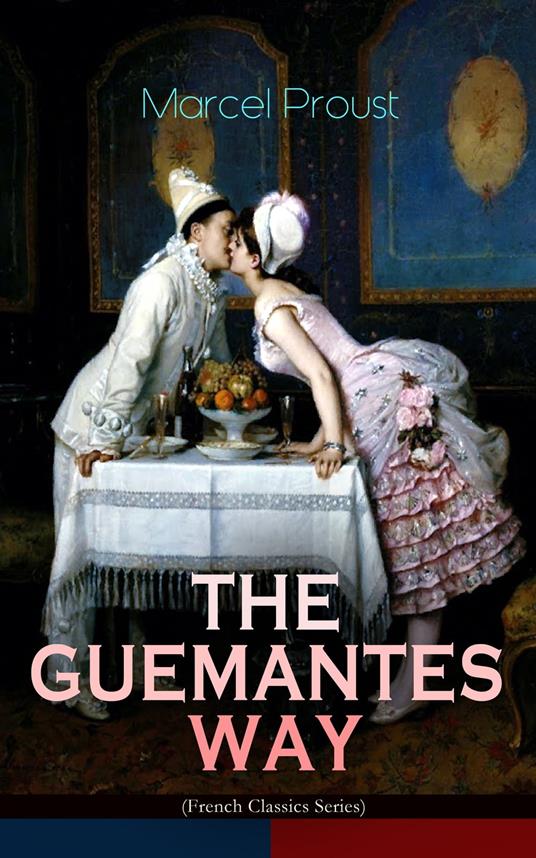 THE GUERMANTES WAY (French Classics Series)