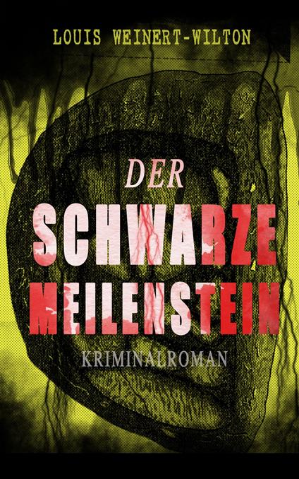 Der schwarze Meilenstein (Kriminalroman)