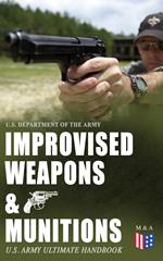 Improvised Weapons & Munitions – U.S. Army Ultimate Handbook