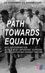 Path Towards Equality: Anti-Discrimination Acts & Most Important Supreme Court Decisions Against Racism