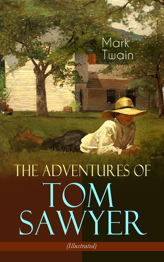 The Adventures of Tom Sawyer (Illustrated) - Mark Twain - ebook