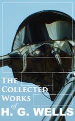 The Collected Works of H. G. Wells