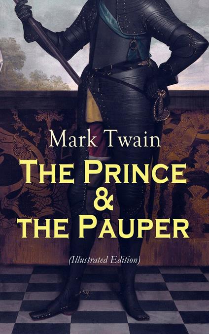 The Prince & the Pauper (Illustrated Edition) - Mark Twain,Frank T. Merrill - ebook