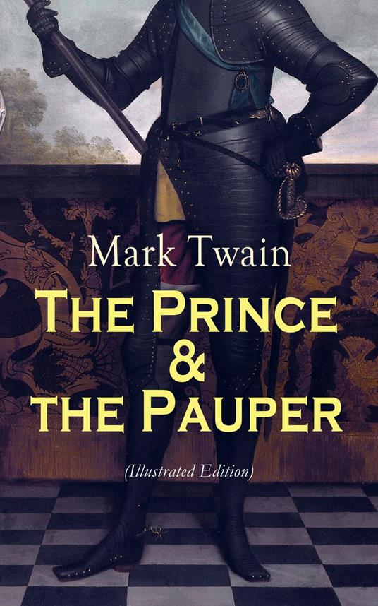 The Prince & the Pauper (Illustrated Edition) - Mark Twain,Frank T. Merrill - ebook