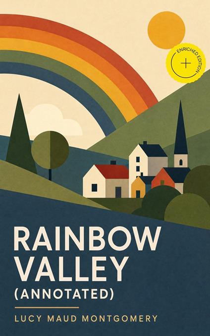 Rainbow Valley (Annotated) - Lucy Maud Montgomery,Perrin Norley,e-artnow - ebook