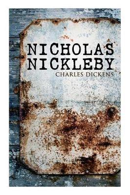Nicholas Nickleby: Illustrated Edition - Charles Dickens - cover