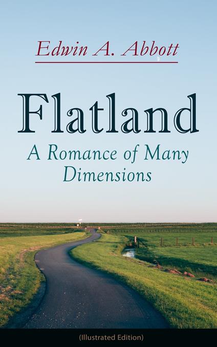 Flatland: A Romance of Many Dimensions (Illustrated Edition)