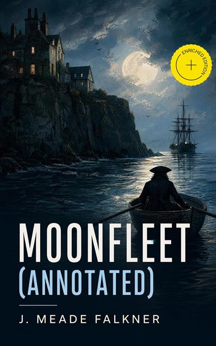 Moonfleet (Annotated) - Selah Kestmere,J. Meade Falkner,e-artnow - ebook