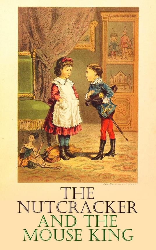 The Nutcracker and the Mouse King - Hoffmann, E.T.A. - ebook