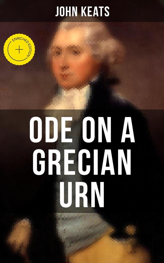 ODE ON A GRECIAN URN