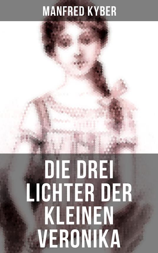 Die drei Lichter der kleinen Veronika