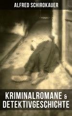 Kriminalromane & Detektivgeschichte von Alfred Schirokauer