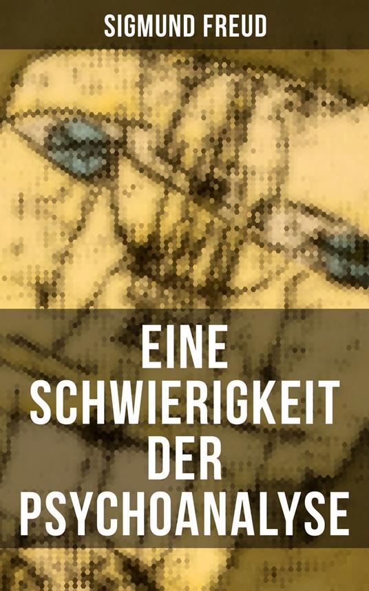 Eine Schwierigkeit der Psychoanalyse