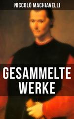 Gesammelte Werke von Niccolò Machiavelli