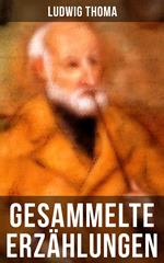 Gesammelte Erzählungen von Ludwig Thoma
