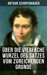 Über die vierfache Wurzel des Satzes vom zureichenden Grunde