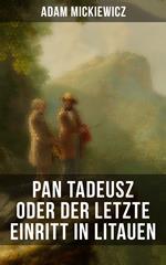 Pan Tadeusz oder Der letzte Einritt in Litauen