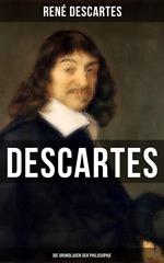 Descartes: Die Grundlagen der Philosophie
