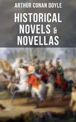 Historical Novels & Novellas of Sir Arthur Conan Doyle