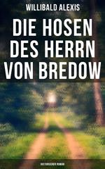 Die Hosen des Herrn von Bredow: Historischer Roman