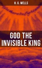 GOD THE INVISIBLE KING