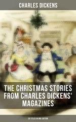The Christmas Stories from Charles Dickens' Magazines - 20 Titles in One Edition
