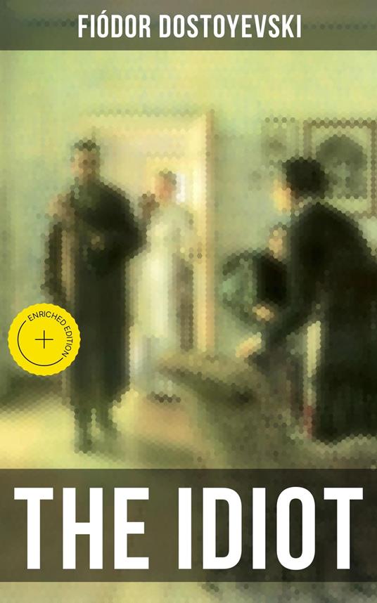 THE IDIOT