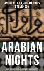 ARABIAN NIGHTS: Andrew Lang's 1001 Nights & R. L. Stevenson's New Arabian Nights