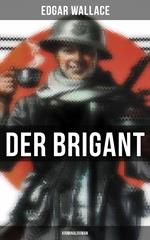 Der Brigant: Kriminalroman