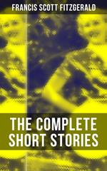 The Complete Short Stories of F. Scott Fitzgerald