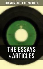 The Essays & Articles of F. Scott Fitzgerald