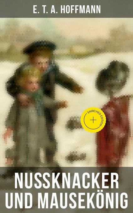 Nußknacker und Mausekönig - E. T. A. Hoffmann - ebook