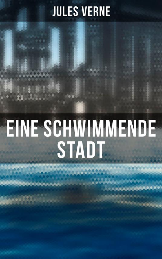Eine schwimmende Stadt