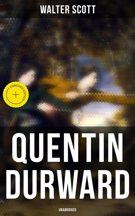 Quentin Durward (Unabridged)